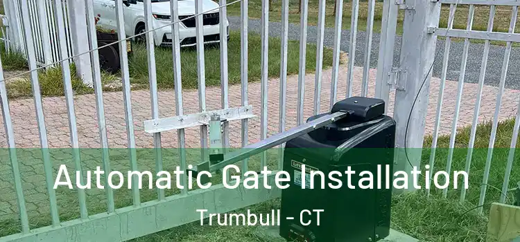 Automatic Gate Installation Trumbull - CT