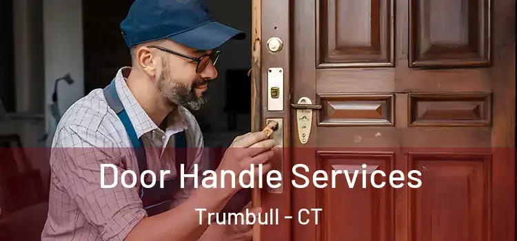 Door Handle Services Trumbull - CT