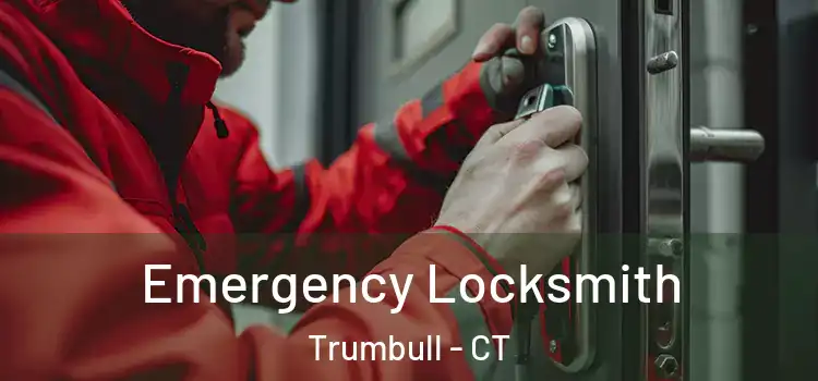 Emergency Locksmith Trumbull - CT