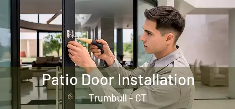 Patio Door Installation Trumbull - CT