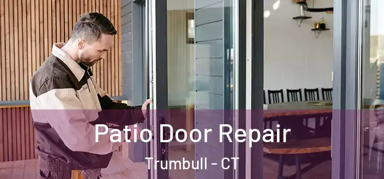 Patio Door Repair Trumbull - CT