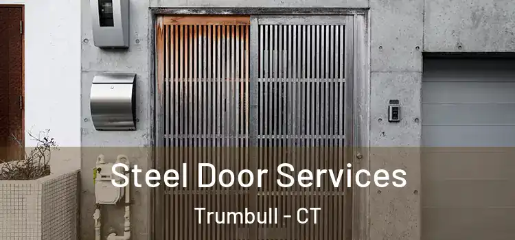 Steel Door Services Trumbull - CT
